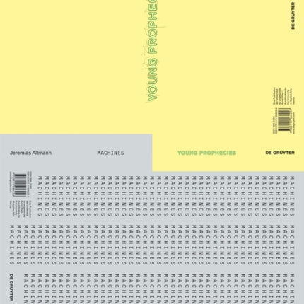 Jeremias Altmann – YOUNG PROPHECIES / MACHINES: Zwei Werkserien / Two Series of Works