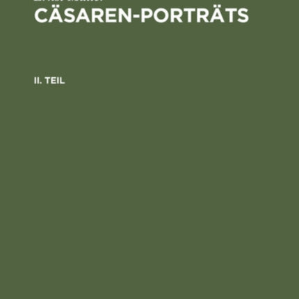 Ernst Müller: Cäsaren-Porträts. Teil 2