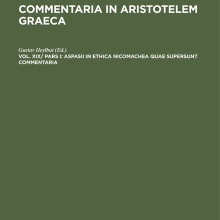 Aspasii in Ethica Nicomachea Quae Supersunt Commentaria