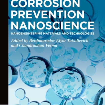 Corrosion Prevention Nanoscience: Nanoengineering Materials and Technologies