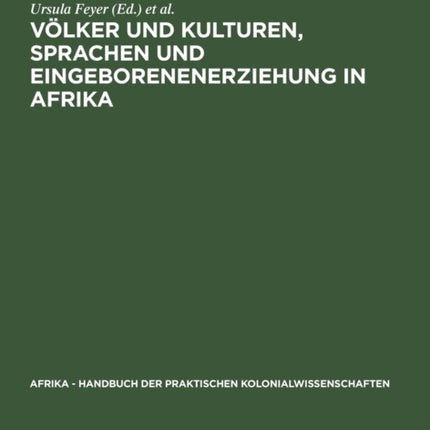 Völker Und Kulturen, Sprachen Und Eingeborenenerziehung in Afrika