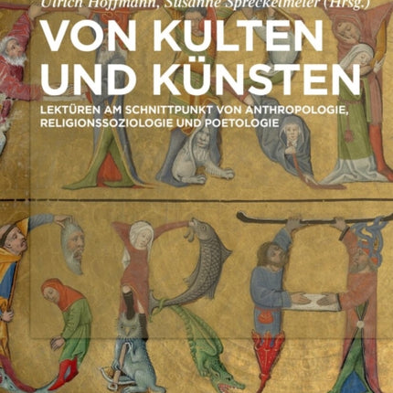 Von Kulten Und Künsten: Lektüren Am Schnittpunkt