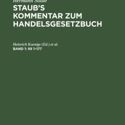 §§ 1-177: (Zitiermethode: Einleitung Und §§ 1-104: Staub-Bondi, §§ 105-177: Staub-Pinner)