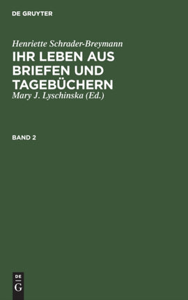 Mary J. Lyschinska: Henriette Schrader-Breymann. Band 2