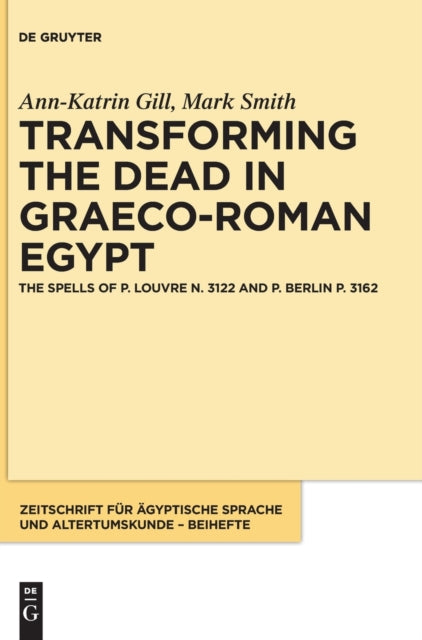 Transforming the Dead in Graeco-Roman Egypt: The