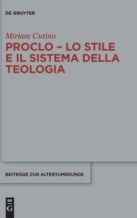 Proclo - Lo stile e il sistema della teologia