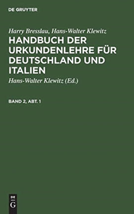 Handbuch der Urkundenlehre für Deutschland und Italien
