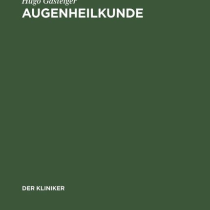 Augenheilkunde: Leitfaden Für Studium Und PRAXIS