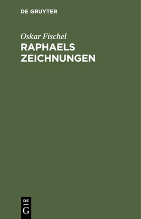 Raphaels Zeichnungen: Versuch einer Kritik der