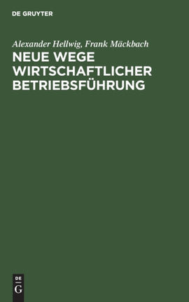 Neue Wege Wirtschaftlicher Betriebsführung