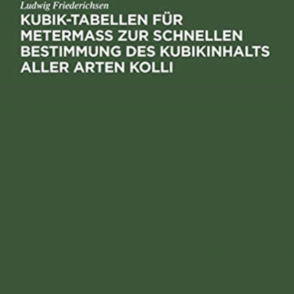 Kubik-Tabellen für Metermaß zur schnellen Bestimmung des Kubikinhalts aller Arten Kolli