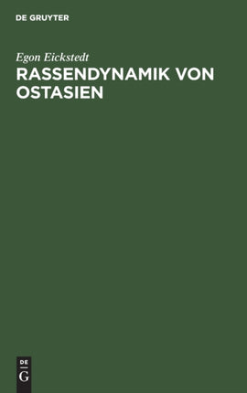 Rassendynamik Von Ostasien: China Und Japan, Tai Und Kmer Von Der Urzeit Bis Heute