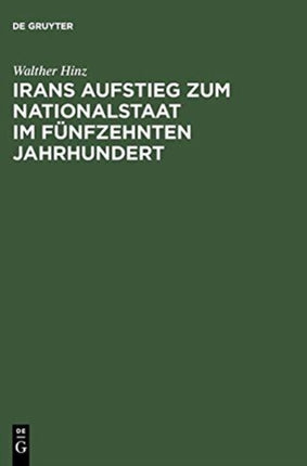 Irans Aufstieg Zum Nationalstaat Im Fünfzehnten Jahrhundert