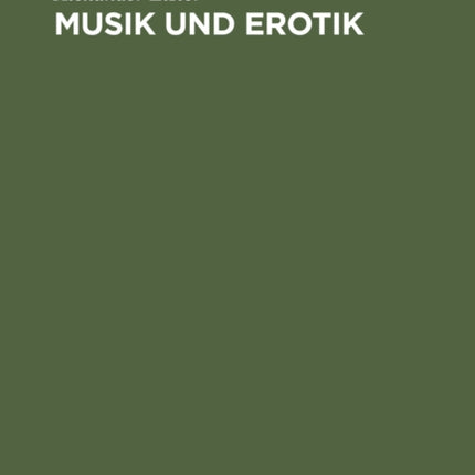 Musik Und Erotik: Betrachtungen Zur