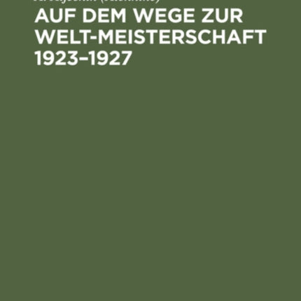 Auf Dem Wege Zur Welt-Meisterschaft 1923-1927
