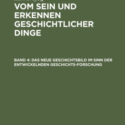 Das Neue Geschichtsbild Im Sinn Der Entwickelnden Geschichtsforschung
