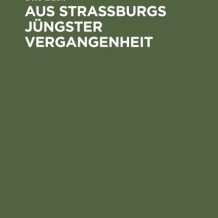 Aus Straßburgs jüngster Vergangenheit