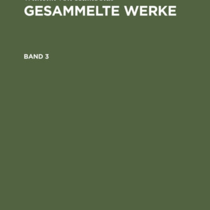 Wilhelm Von Humboldt: Gesammelte Werke. Band 3