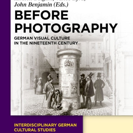 Before Photography: German Visual Culture in the Nineteenth Century