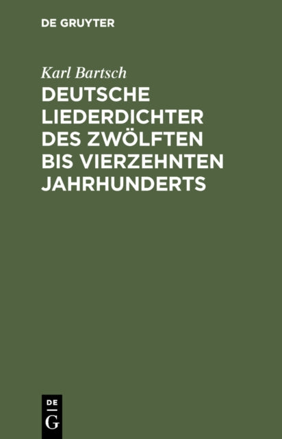Deutsche Liederdichter des zwölften bis