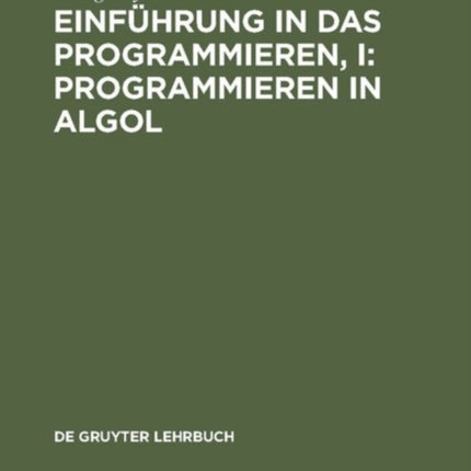 Einführung in das Programmieren, I: Programmieren in Algol