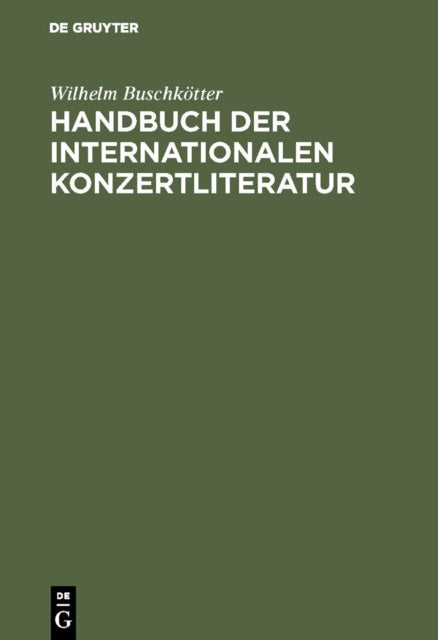 Handbuch Der Internationalen Konzertliteratur