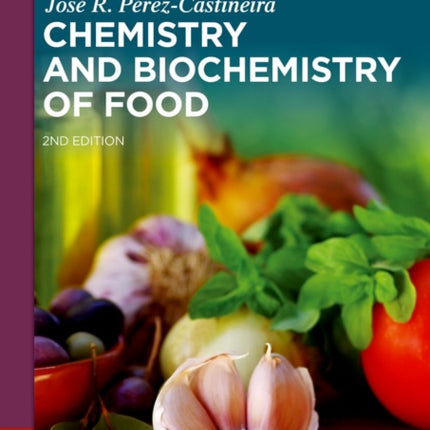 Chemistry and Biochemistry of Food