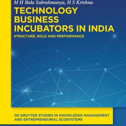 Technology Business Incubators in India: Structure, Role and Performance