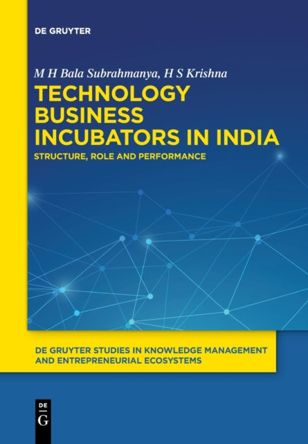 Technology Business Incubators in India: Structure, Role and Performance