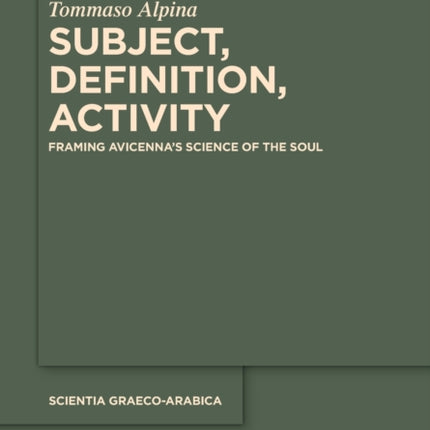 Subject, Definition, Activity: Framing Avicenna's Science of the Soul