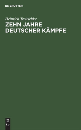 Zehn Jahre deutscher Kämpfe