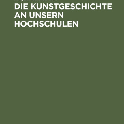 Die Kunstgeschichte an unsern Hochschulen