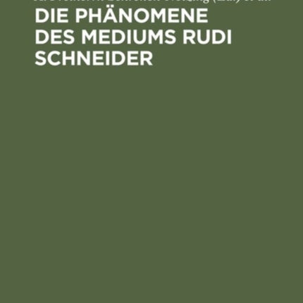 Die Phänomene des Mediums Rudi Schneider