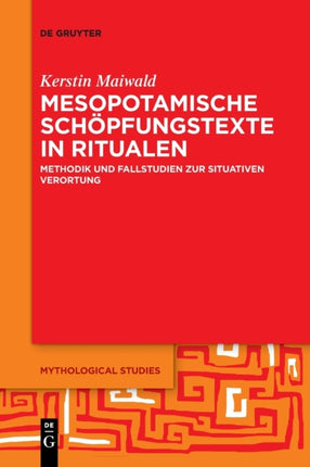 Mesopotamische Schöpfungstexte in Ritualen