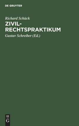 Zivilrechtspraktikum: Zum Selbststudium Und Zur Lehrgebrauche