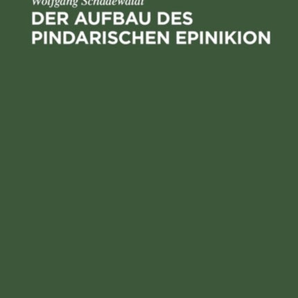 Der Aufbau des Pindarischen Epinikion