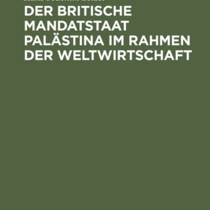Der Britische Mandatstaat Palästina Im Rahmen Der Weltwirtschaft