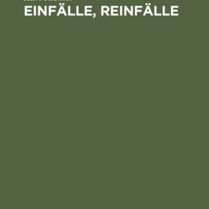 Einfälle, Reinfälle: Schach Zum Lesen Und Lernen