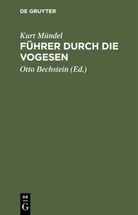 Führer Durch Die Vogesen: Kleine Ausgabe Des Reisehandbuches  Die Vogesen