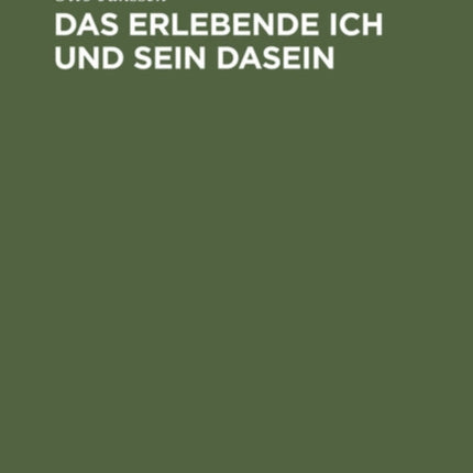 Das Erlebende Ich Und Sein Dasein
