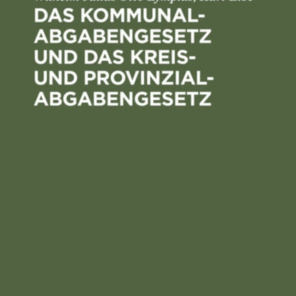 Das Kommunalabgabengesetz Und Das Kreis- Und Provinzialabgabengesetz: Dargestellt in Der Rechtsprechung Des Oberverwaltungsgerichts