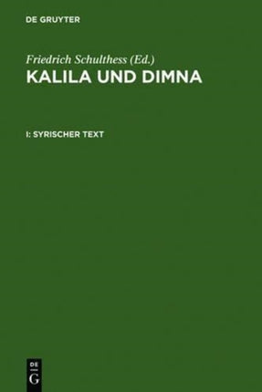 Kalila Und Dimna: [I: Syrischer Text. II: Übersetzung]