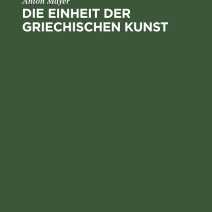 Die Einheit der griechischen Kunst