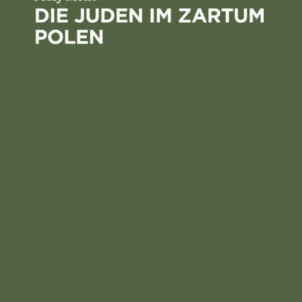 Die Juden Im Zartum Polen: Ein Geschichtlicher Überblick