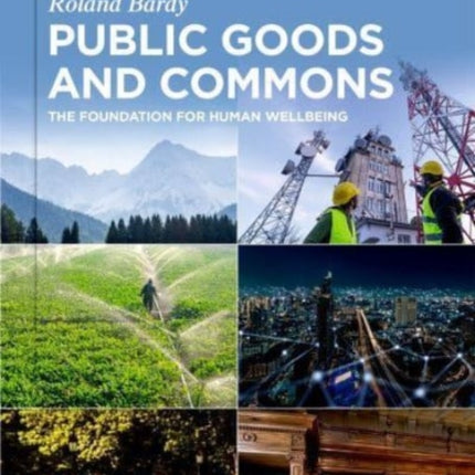 Public Goods and Commons: The Foundation for Human Wellbeing