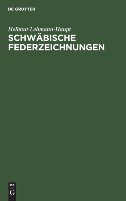 Schwäbische Federzeichnungen: Studien Zur Buchillustration Augsburgs Im XV. Jahrhundert