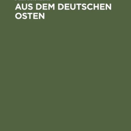 Aus dem Deutschen Osten