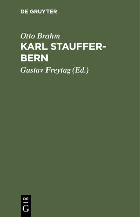 Karl Stauffer-Bern: Sein Leben Seine Briefe.