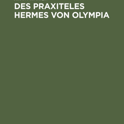 Des Praxiteles Hermes von Olympia
