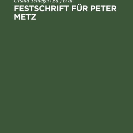 Festschrift für Peter Metz